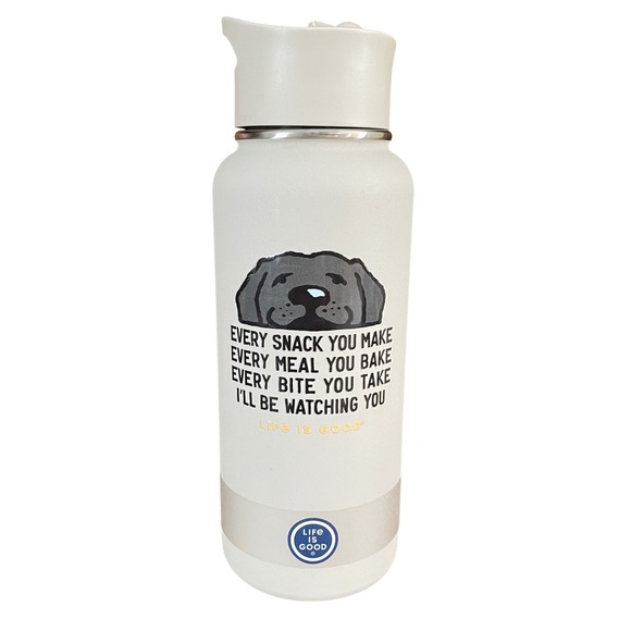 Life Is Good Other - Life is Good‎ 32oz Wide Mouth Stainless Water Bottle Every Snack You Make Dog